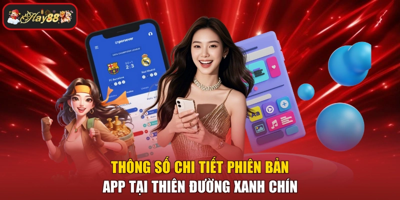 Thông số chi tiết phiên bản app tại thiên đường xanh chín